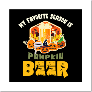 My Favorite Season Is Pumpkin Beer Funny Pumpkin BeeR Posters and Art